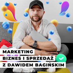 Jak budować dział sprzedaży i marketingu w firmie - Dawid Bagiński | Akcelerator Biznesu #3