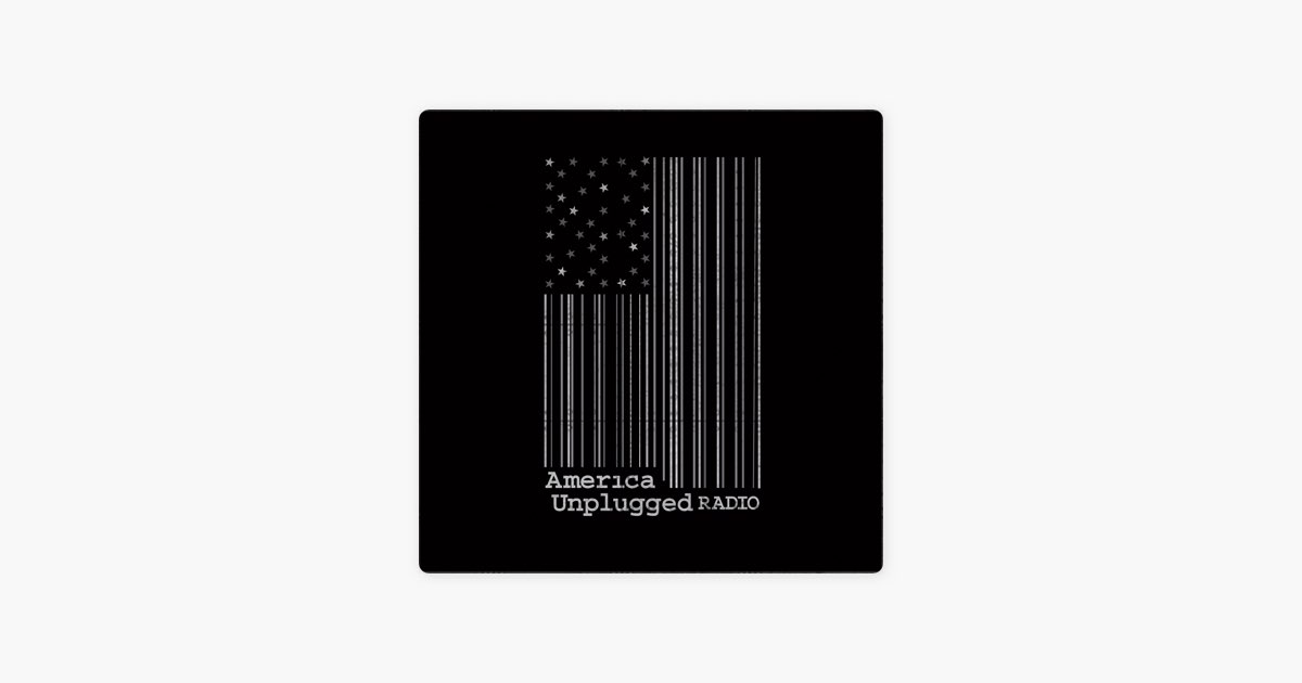 152 America Unplugged Memor America Unplugged Radio Apple Podcasts