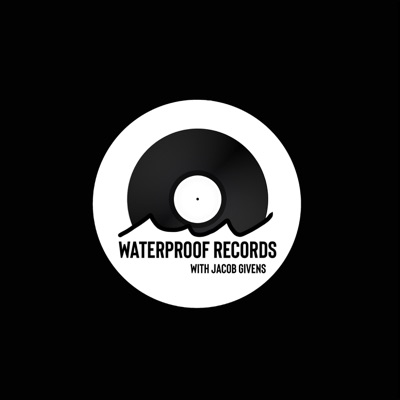 Waterproof Records with Jacob Givens:Jacob Givens