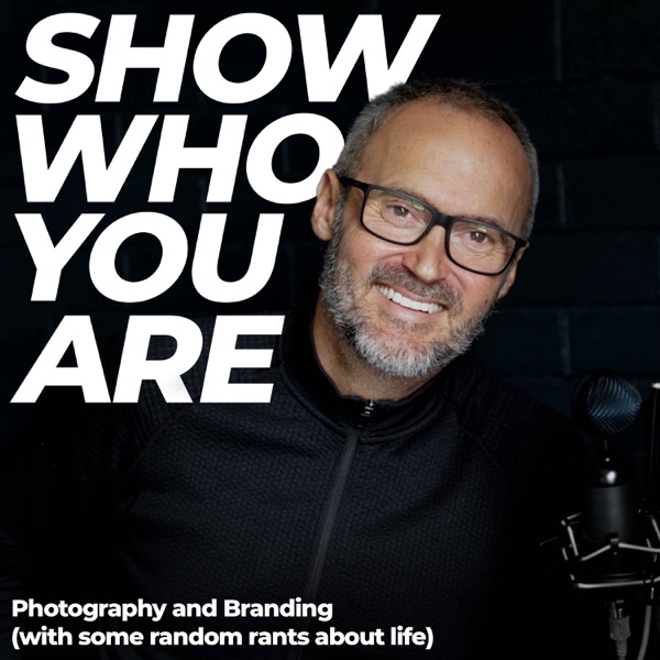 Show Who You Are - Photography, Branding, and random rants about life