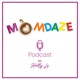 momdaze podcast