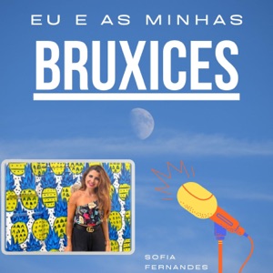 Eu e as Minhas Bruxices