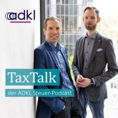TaxTalk - der ADKL Steuer-Podcast