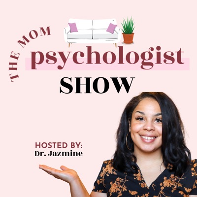 The Mom Psychologist Show