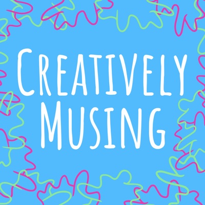 Creatively Musing