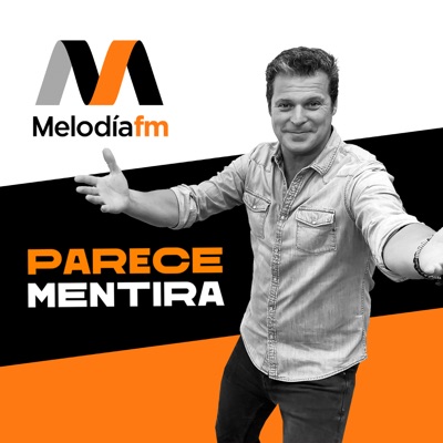 Parece Mentira:MelodiaFM