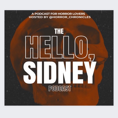 The Hello, Sidney Podcast