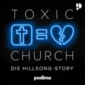 Toxic Church - Die Hillsong-Story - Podimo