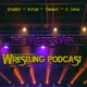 The MARKSman Wrestling Podcast Ep: 11 Marksmen Return You Already Know