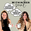 Within Her Soul: The Unspoken Thoughts Of A Christian Woman - Sydney Rhodes & Jordan Mulanax