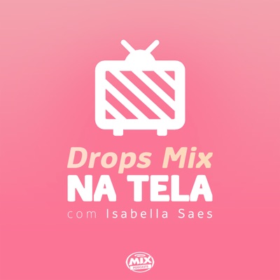 Drops Mix na Tela