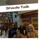 Shadetalk Podcast