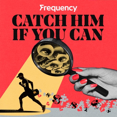 Catch Him if You Can