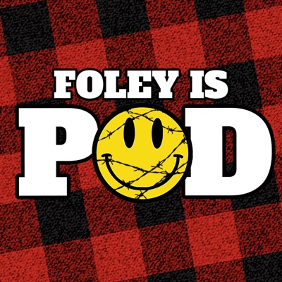 Foley Is Pod:PodcastOne