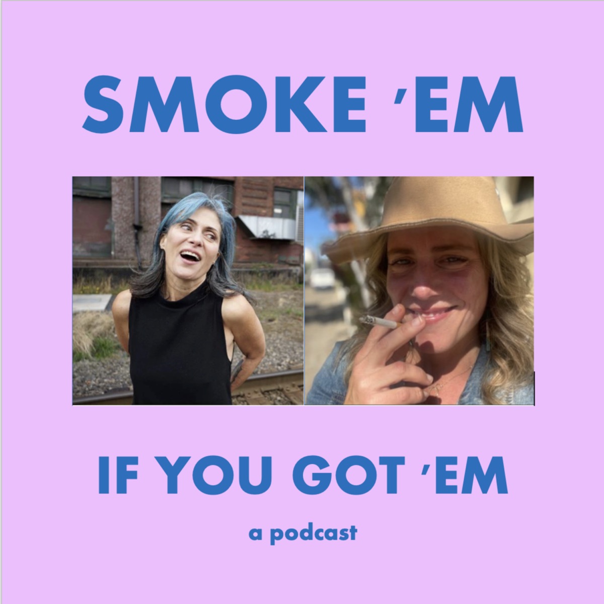 Smoke Em If You Got Em Podcast – Podcast pic