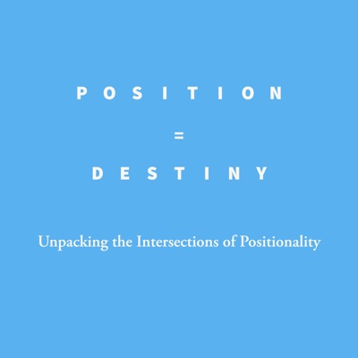 Position = Destiny Position = Destiny