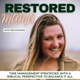 Restored Mama - Boundaries, Burnout, Marriage, Motherhood, Biblical Mindset, Overwhelmed, Anxiety, Depression, Priorities