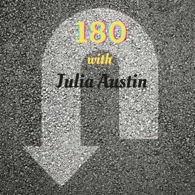 180 with Julia Austin