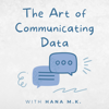 The Art of Communicating Data - Hana M. K.