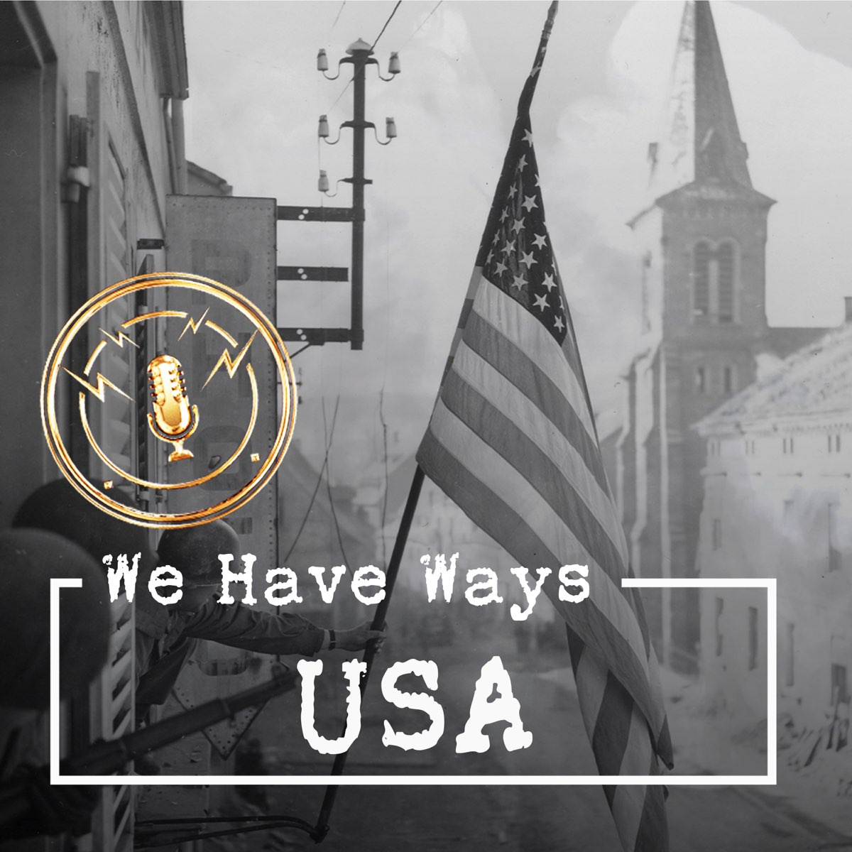 USA: Hürtgen - The Forest of D…–We Have Ways: USA – Apple Podcasts, image size:1200x1200