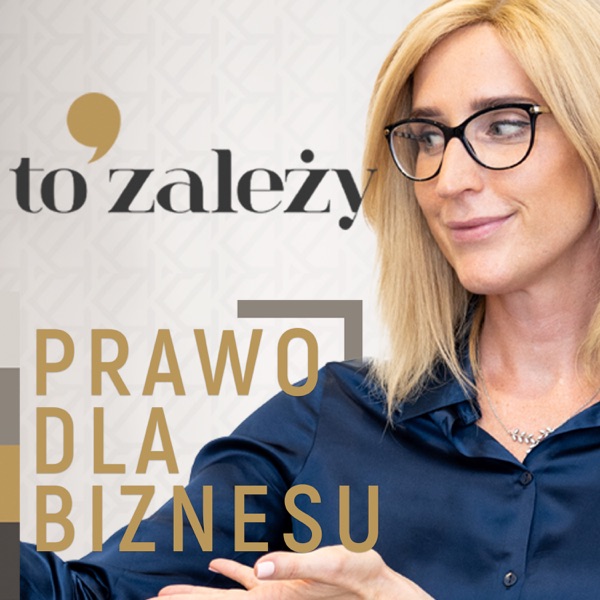 TO ZALEŻY - PRAWO DLA BIZNESU cover art