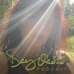 DeyOasis Podcast - Welcome to the Conscious Heart - A journey of healing through Amplified Focus 