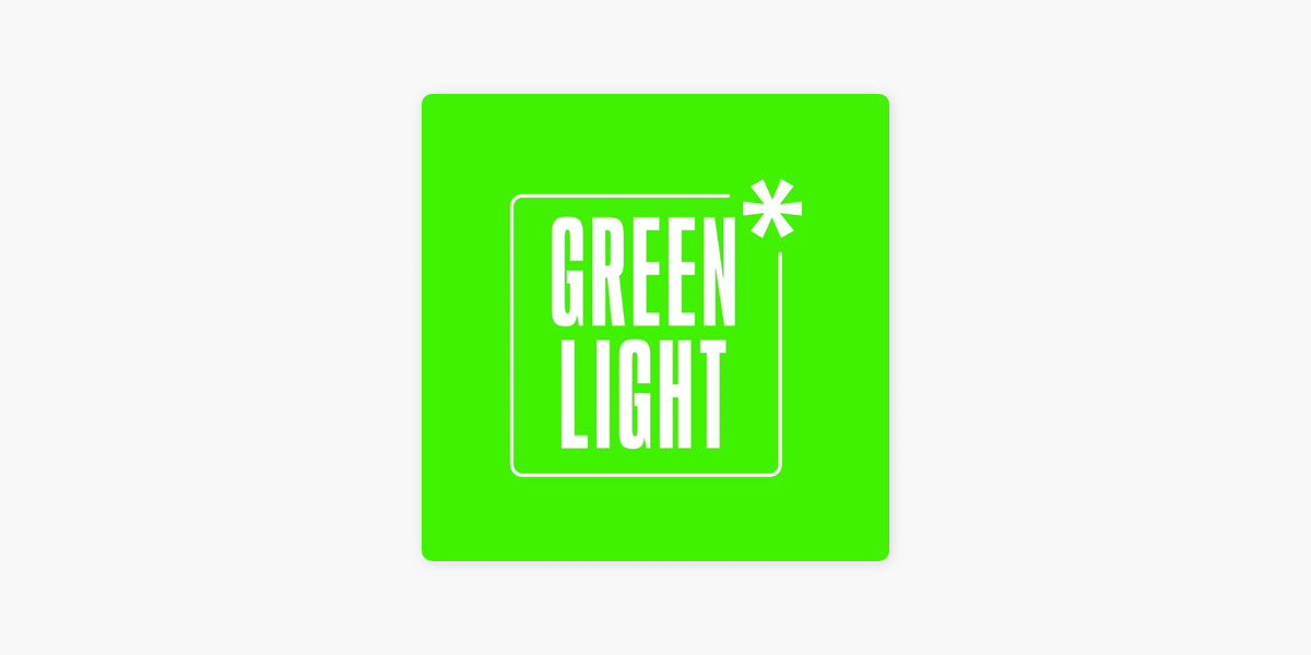 ‎Green* Light on Apple Podcasts