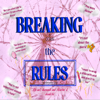 Breaking the Rules-Married to the Drama - Acastogirl