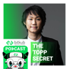 The Topp Secret Podcast - Topp Jirayut