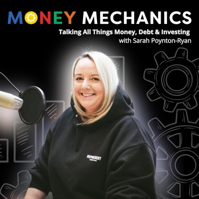 Money Mechanics - With Sarah Poynton Ryan