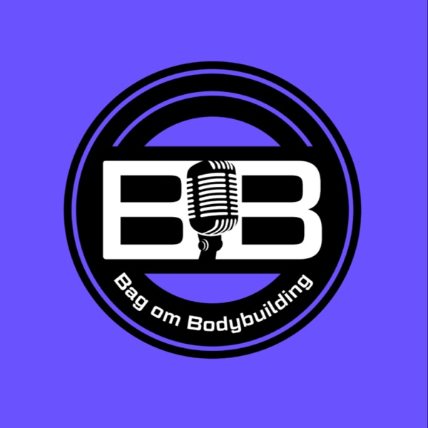 Bag om Bodybuilding - EP02: Er bodybuilding for dig? - Bag om Bodybuilding