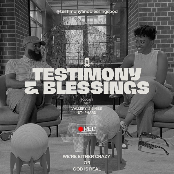 Testimony And Blessings Podcast cover art