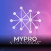 MyPro Vision Podcast - MyPro Solutions