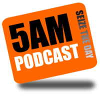 5AM Podcast podcast