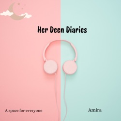 Her Deen Diaries