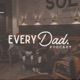 Every Dad Podcast
