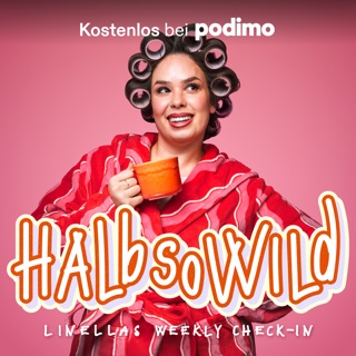 halb so wild – Linellas weekly check-in podcast artwork