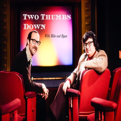 Two Thumbs Down with Mike and Ryan:Mike Park and Ryan Schumaker