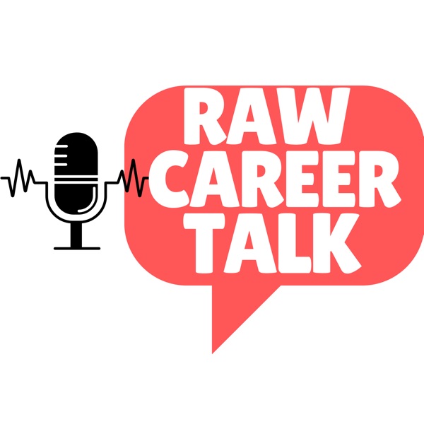 Raw Career Talk ❤️🎙️
