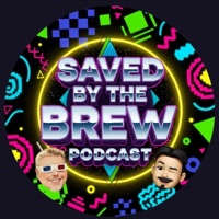 Saved by the Brew Podcast Podcast