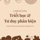 Triết học v&agrave; Tư duy phản biện