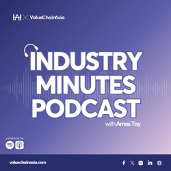 Welcome to Industry Minutes Podcast with Amos Tay!