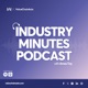 Industry Minutes Podcast with Amos Tay