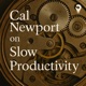 Cal Newport on Slow Productivity
