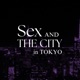 SEX AND THE CITY in Tokyo