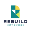 Rebuild City Church - Rebuild City Church