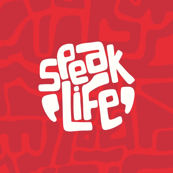 Speak Life