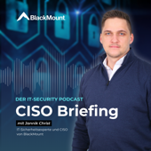 CISO Briefing - Der IT-Security Podcast