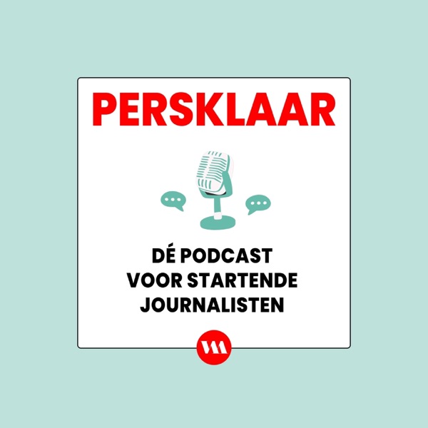 Persklaar: dé podcast voor startende journalisten