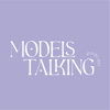 Model’s Talking - Model’s Talking